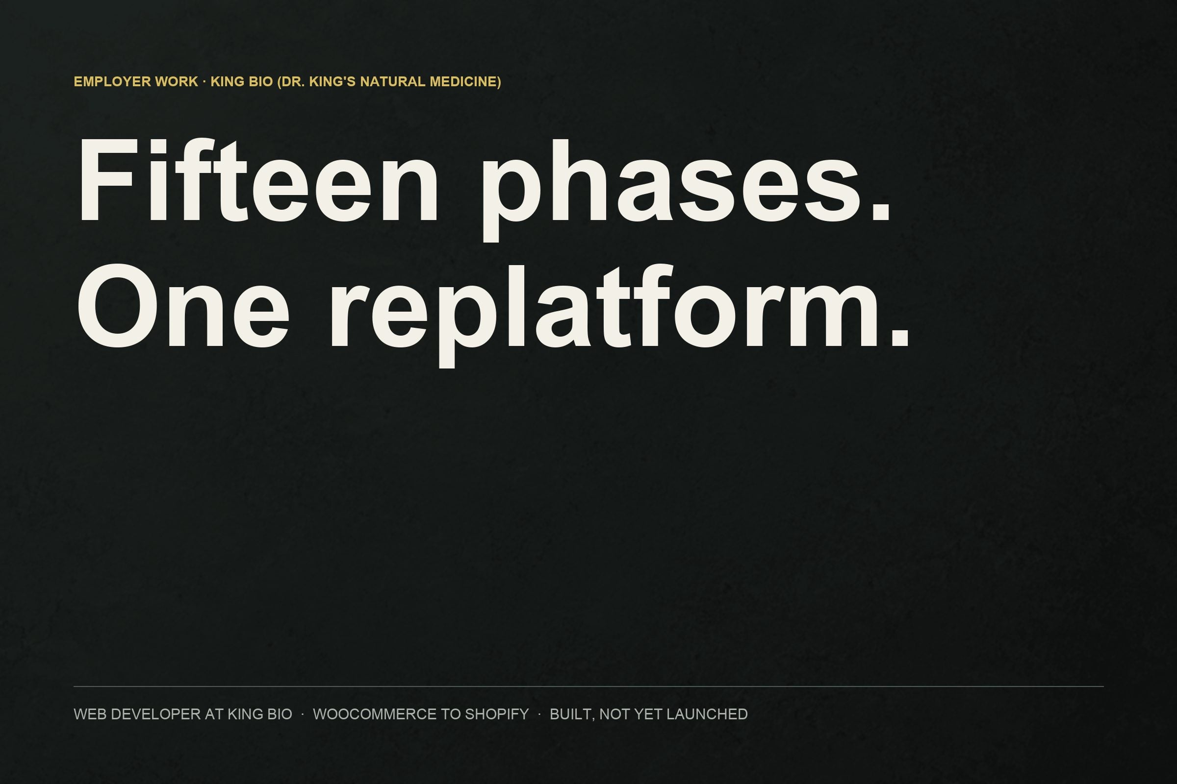 Title card for the King Bio replatform, led by William Mosley as their Web Developer