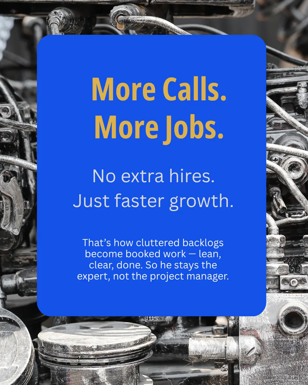 More Calls. More Jobs.